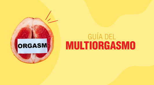 Guía del multiorgasmo: consejos y trucos que te ayudarán a obtenerlo La Maleta Rosada